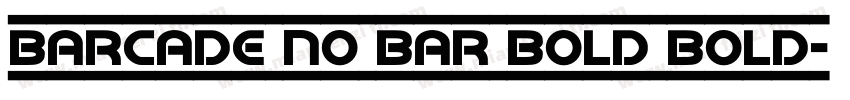 Barcade No Bar Bold Bold字体转换